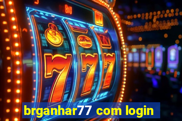 brganhar77 com login